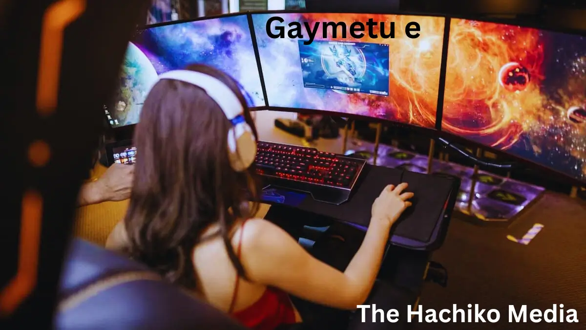 Gaymetu e