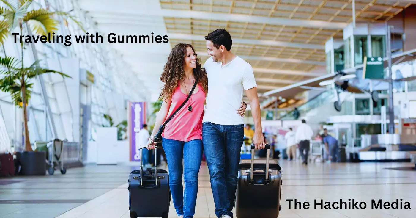 Traveling with Gummies